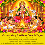 Conceiving Problem Puja & Yajna: Overcome Pregnancy Issues with Powerful Rituals