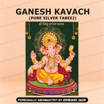 Ganesh Kavach ( PURE SILVER TABEEJ )