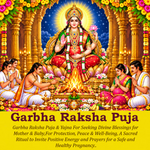 Garbha Raksha Puja: Divine Blessings for the Safety and Well Being of Mother and Child