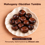 MAHOGANY OBSIDIAN TUMBLE ( Abhimantrit & Certified )