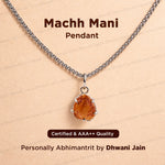 Machh Mani Pendant - Abhimantrit & Certified