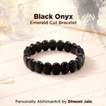 Negative and Evil Protection: Black Onxy Emerald Cut Bracelet - Abhimantrit & Certified