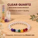 Clear Quartz with 7 Chakra Bracelet - Abhimantrit & Certified