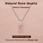 Rose Quartz Pencil Pendant with Improve Love & Relationship - Abhimantrit & Certified