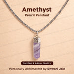 Attract Luck, Enhance Intuition, Improve Health & Skin: Amethyst Pencil Pendant - Abhimantrit & Certified