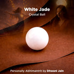 Natural White Jade Crystal Ball – Abhimantrit & Certified
