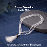 Aura Quartz Crystal Mala - Abhimantrit & Certified