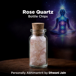 Rose Quartz Bottle Chips - Abhimantrit