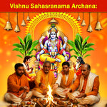 Vishnu Sahasranama Archana: For Overall Prosperity, Peace & the Removal of Obstacles in Life by Chanting the Thousand Names of Lord Vishnu