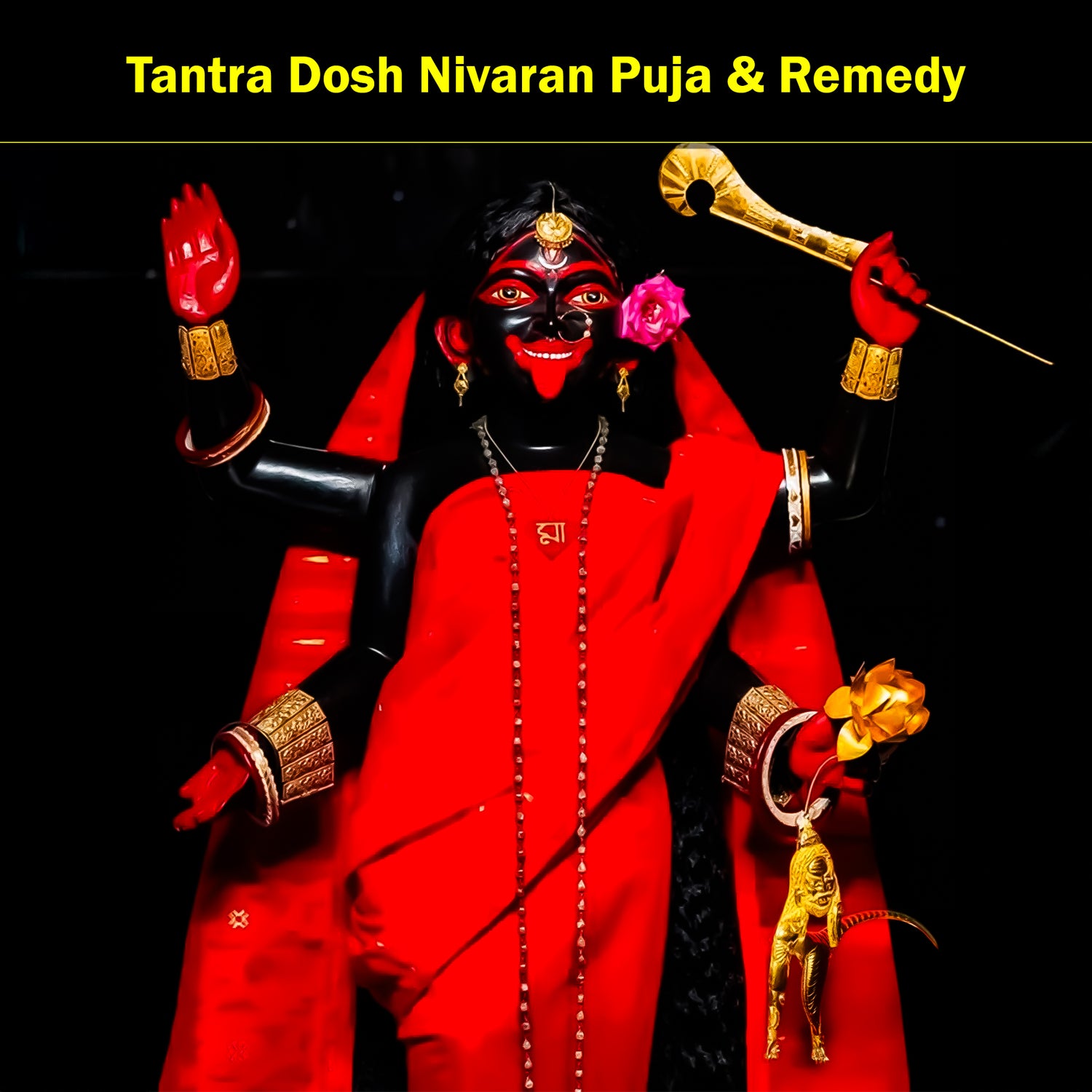 Tantra Dosh Nivaran Puja & Remedy: Eliminate Tantra Dosha for Spiritual Protection