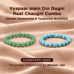 Vyapaar main Din Dugni Raat Chaugni (Green Aventurine & Turquoise Bracelet) - Abhimantrit & Certified