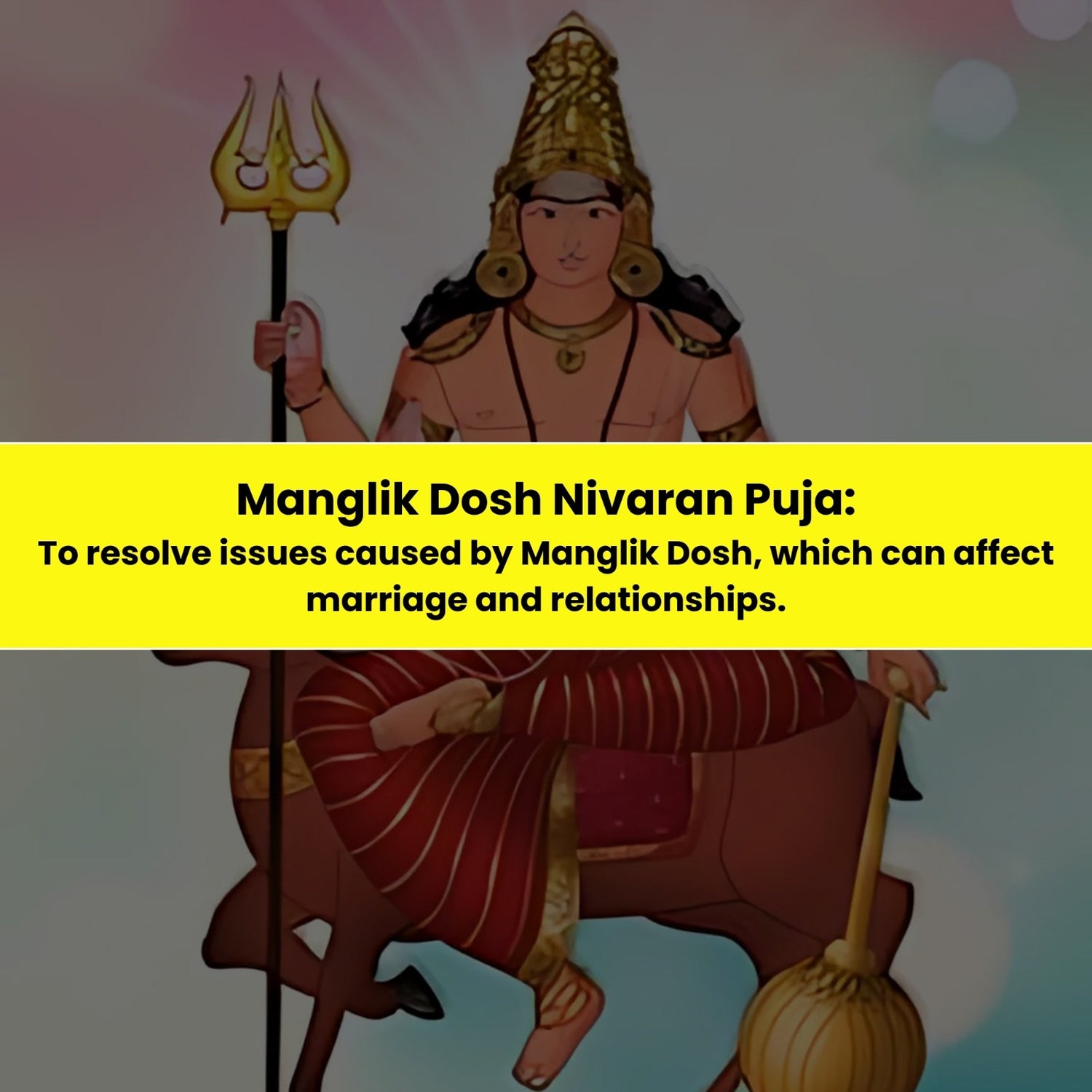 Manglik Dosh Nivaran Puja & Yajna: To Resolve Issues Caused by Manglik Dosh, Which Can Affect Marriage and Relationships