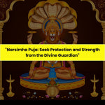 Narsimha Puja & Yajna: Seek Protection and Strength from the Divine Guardian