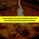 Rudra Homam & Yajna: To Remove Health Issues and Ensure Physical and Mental Well-Being