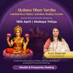 Akshaya Dhan Varsha – Lakshmi Beej Mantra Activation Healing Session with Dhwani Jain