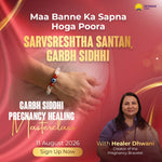 Fertility Healing Session with Dhwani Jain – Garbh sidhhi masterclass