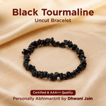 Black Tourmaline Uncut Bracelet - Abhimantrit & Certified