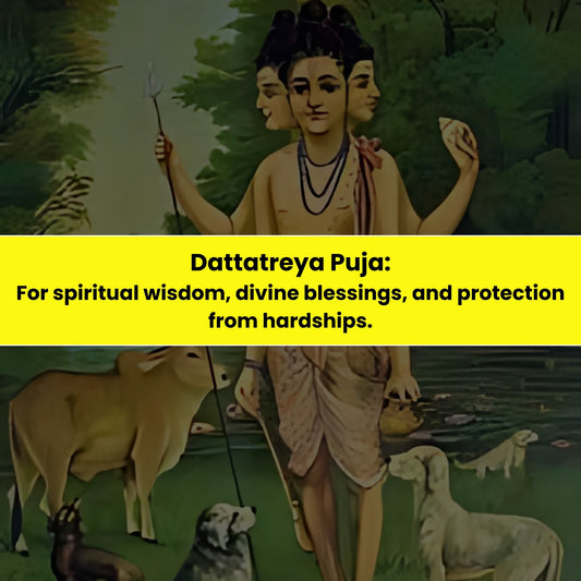 Dattatreya Puja & Yajna: For Spiritual Wisdom, Divine Blessings & Protection from Hardships