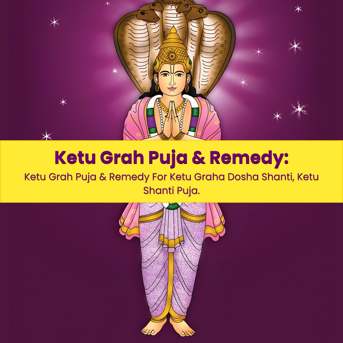 Ketu Graha Puja & Remedy: Ketu Graha Puja & Remedy For Ketu Graha Dosha Shanti, Ketu Shanti Puja