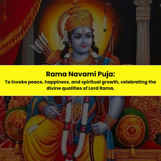 Rama Navami Puja & Yajna: To invoke Peace, Happiness & Spiritual Growth, Celebrating the Divine Qualities of Lord Rama