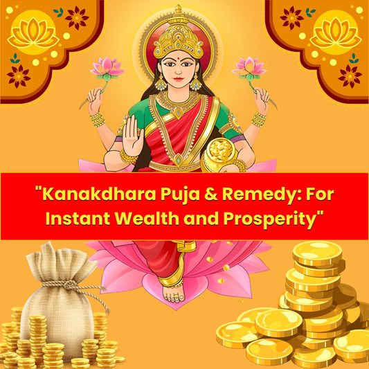 Kanakdhara Puja & Yajna for getting Instant Wealth & Prosperity