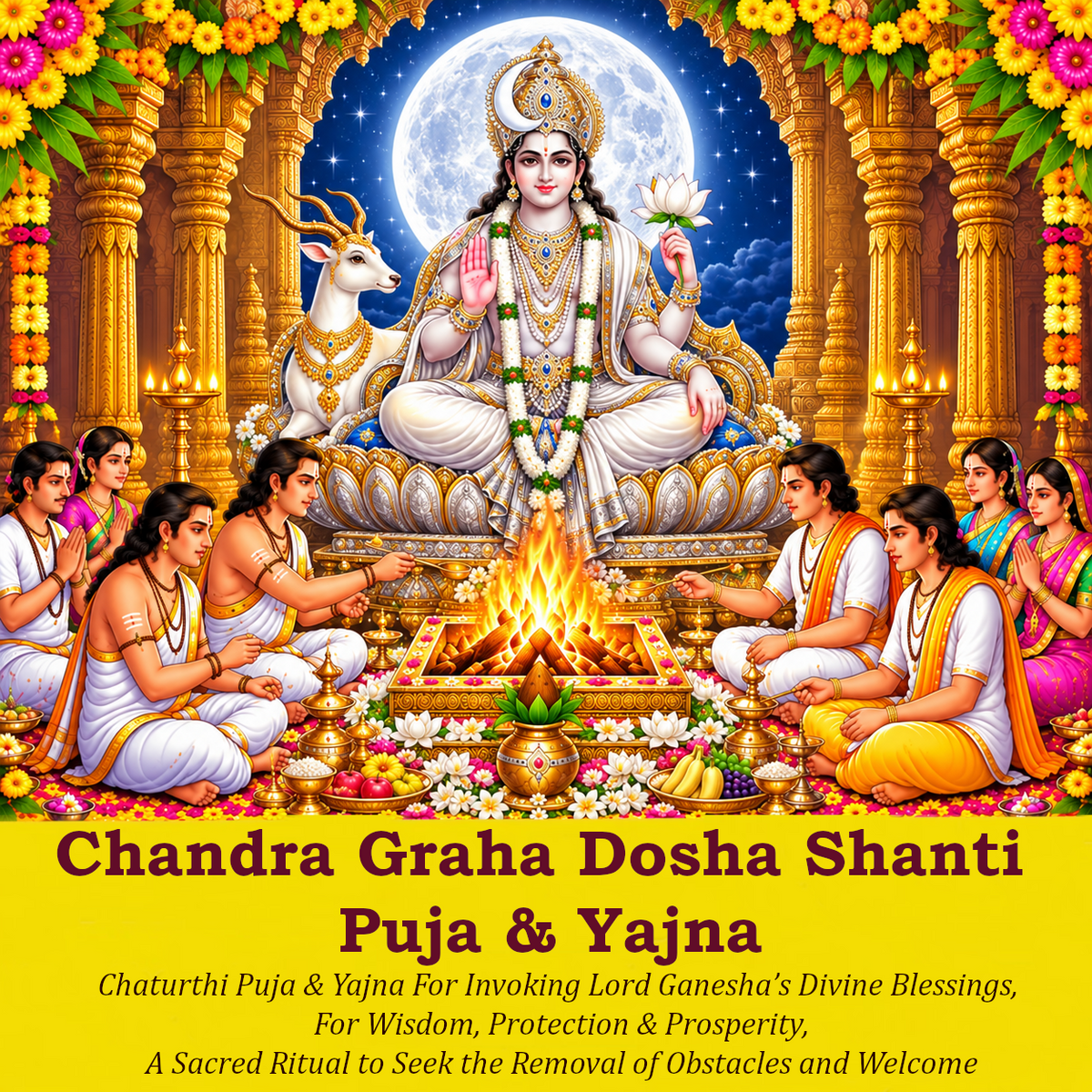 Chandra Graha Dosha Shanti Puja & Yajna,