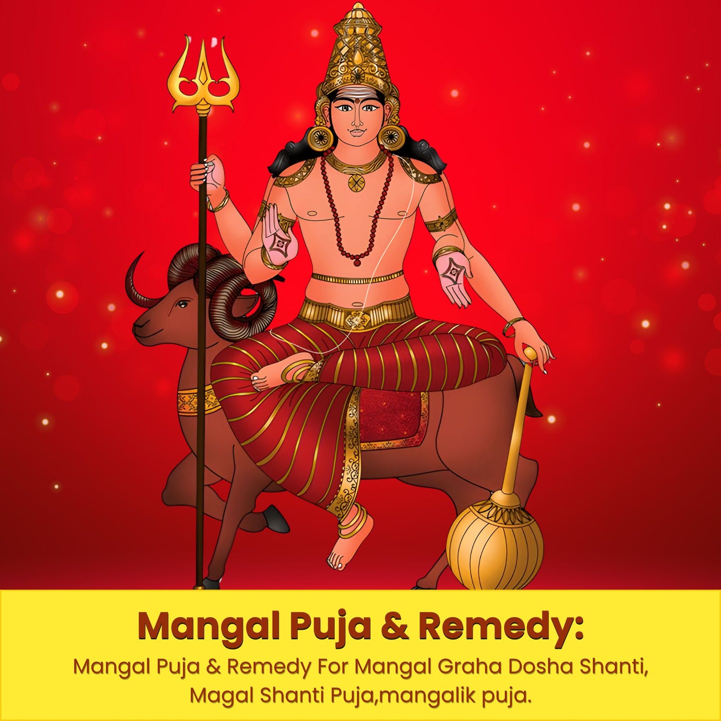 Mangal Puja & Yajna For Mangal (Manglik) Graha Dosha Shanti, Delay in Marriage, Problems in Married Life & Protection from Evil Effects of Saturn, Rahu, Ketu