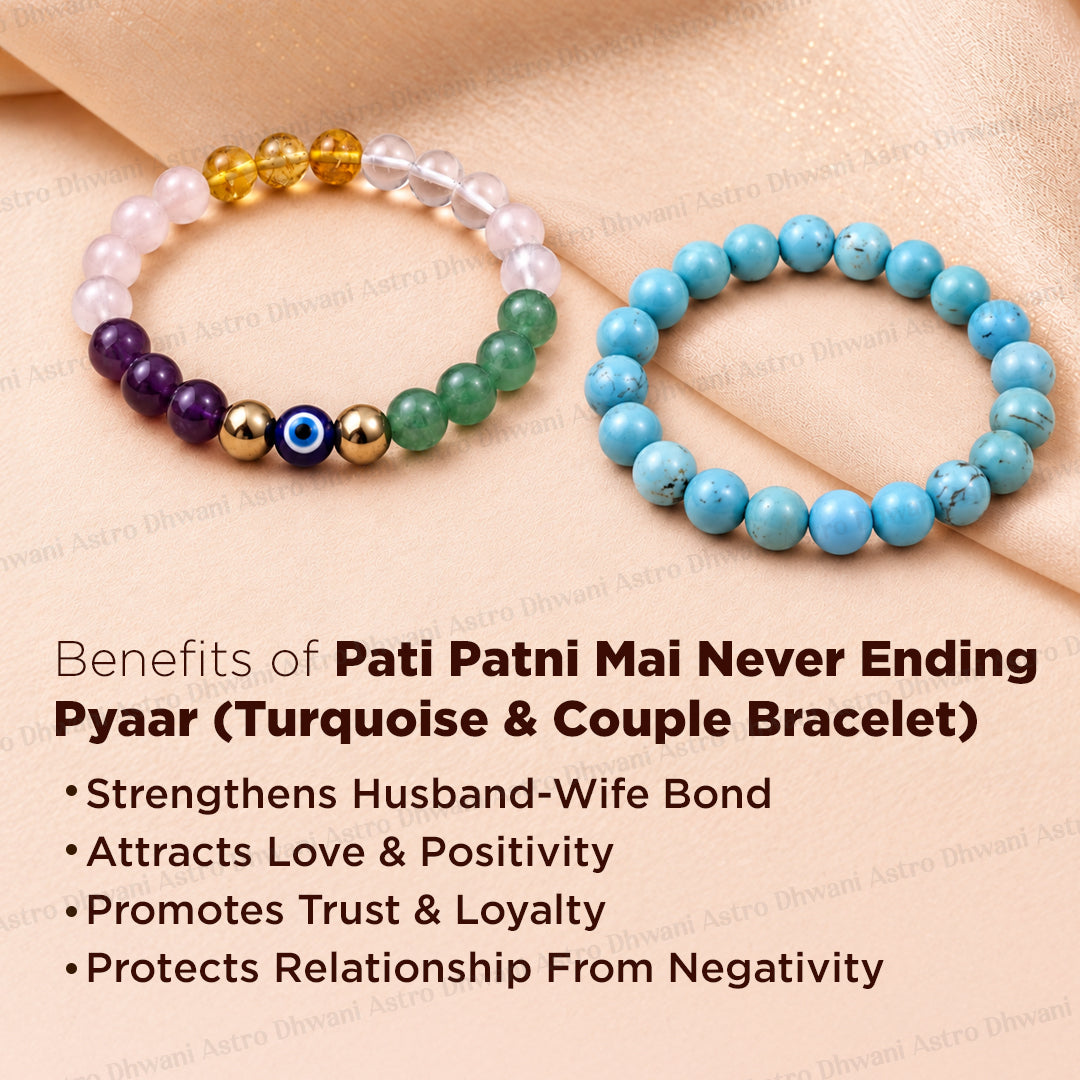 Pati Patni Mai Never Ending Pyaar: Turquoise & Couple Bracelet - Abhimantrit & Certified