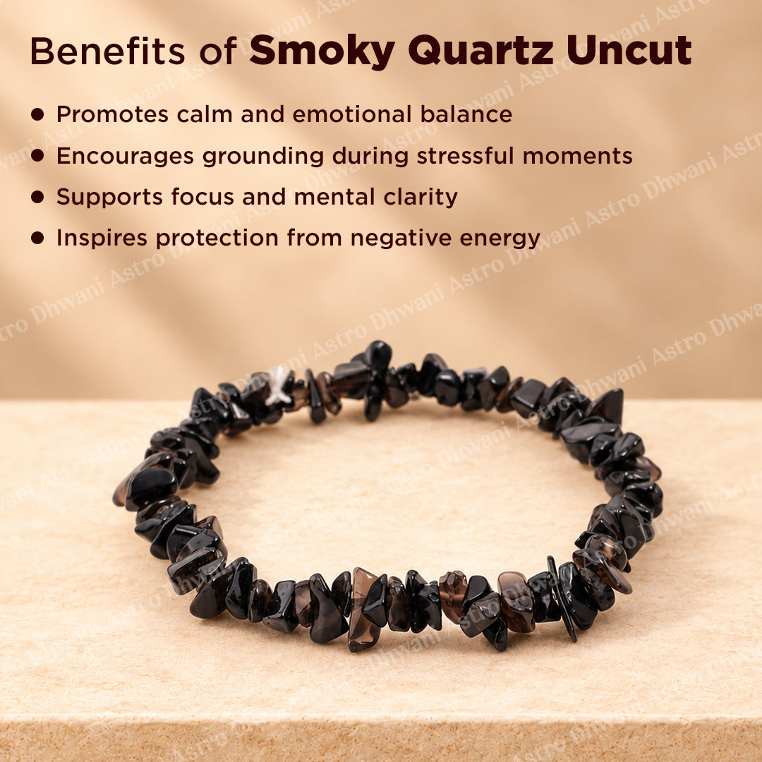 Smoky Quartz Uncut Crystal Bracelet for Protection, Grounding & Energy  - Abhimantrit & Certified