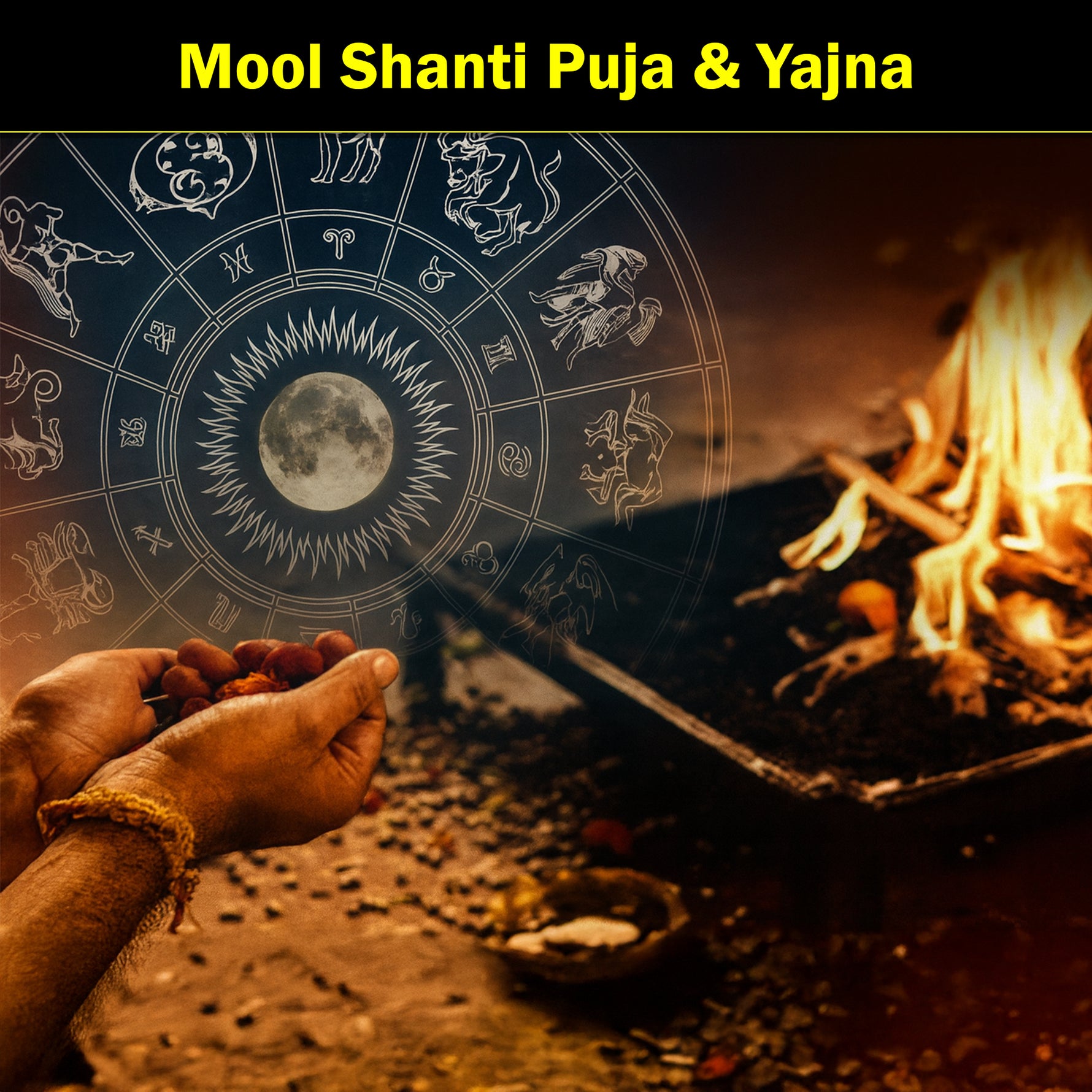 Mool Shanti Puja & Yajna: To Alleviate Effects of Being Born Under Certain Nakshatras (Mool Nakshatra)