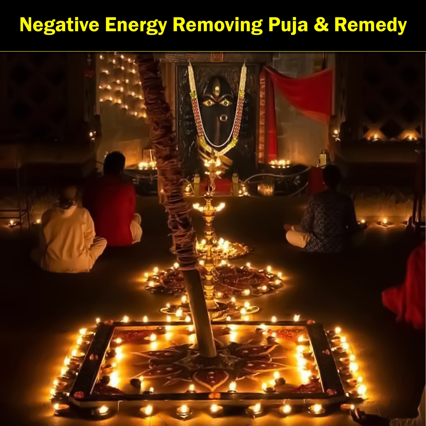 Negative Energy Removing Puja & Remedy: Overcome Tantra Mantra Badha with Powerful Rituals
