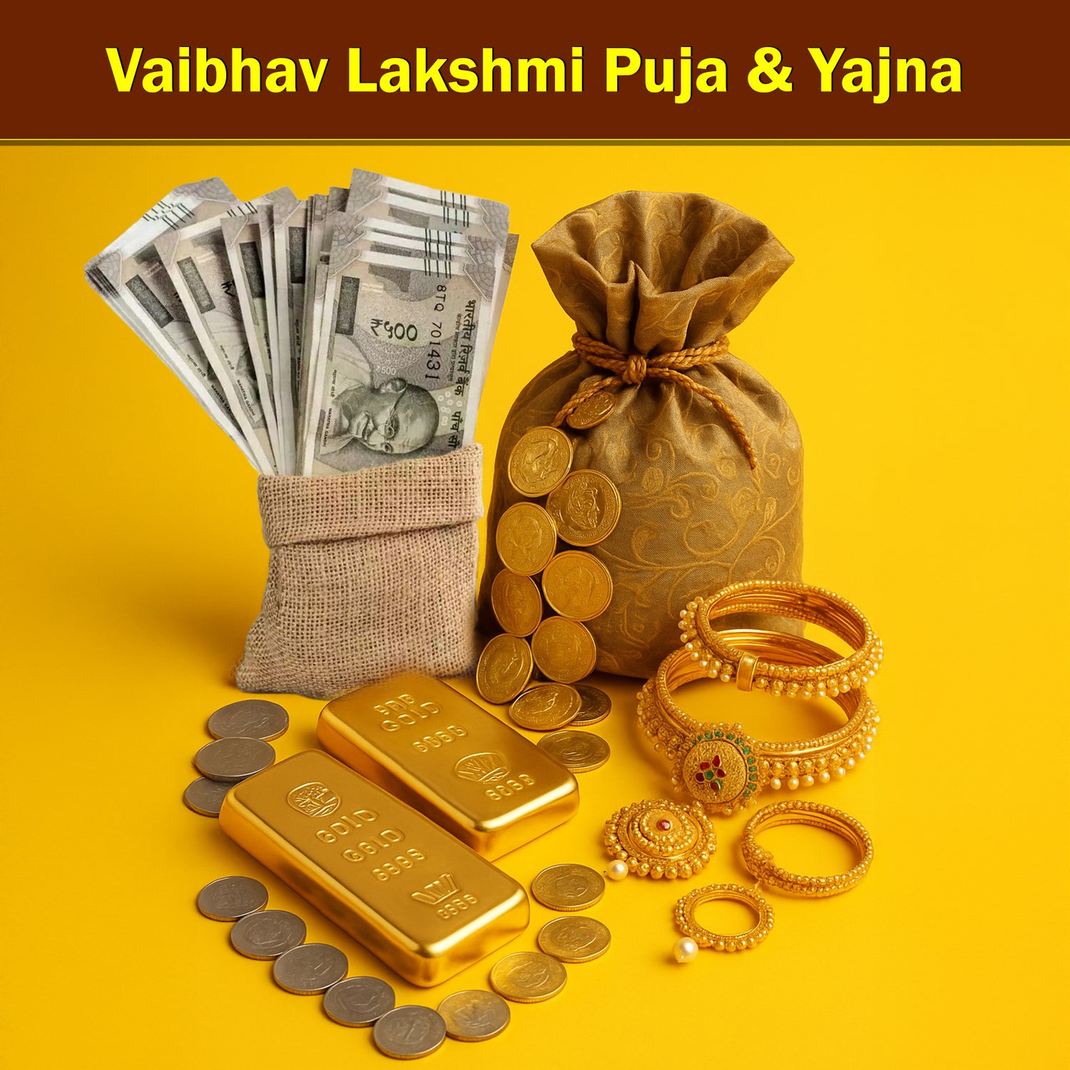 Vaibhav Lakshmi Puja & Yajna: For Attracting Wealth, Prosperity & Good Fortune, Ensuring Financial Stability