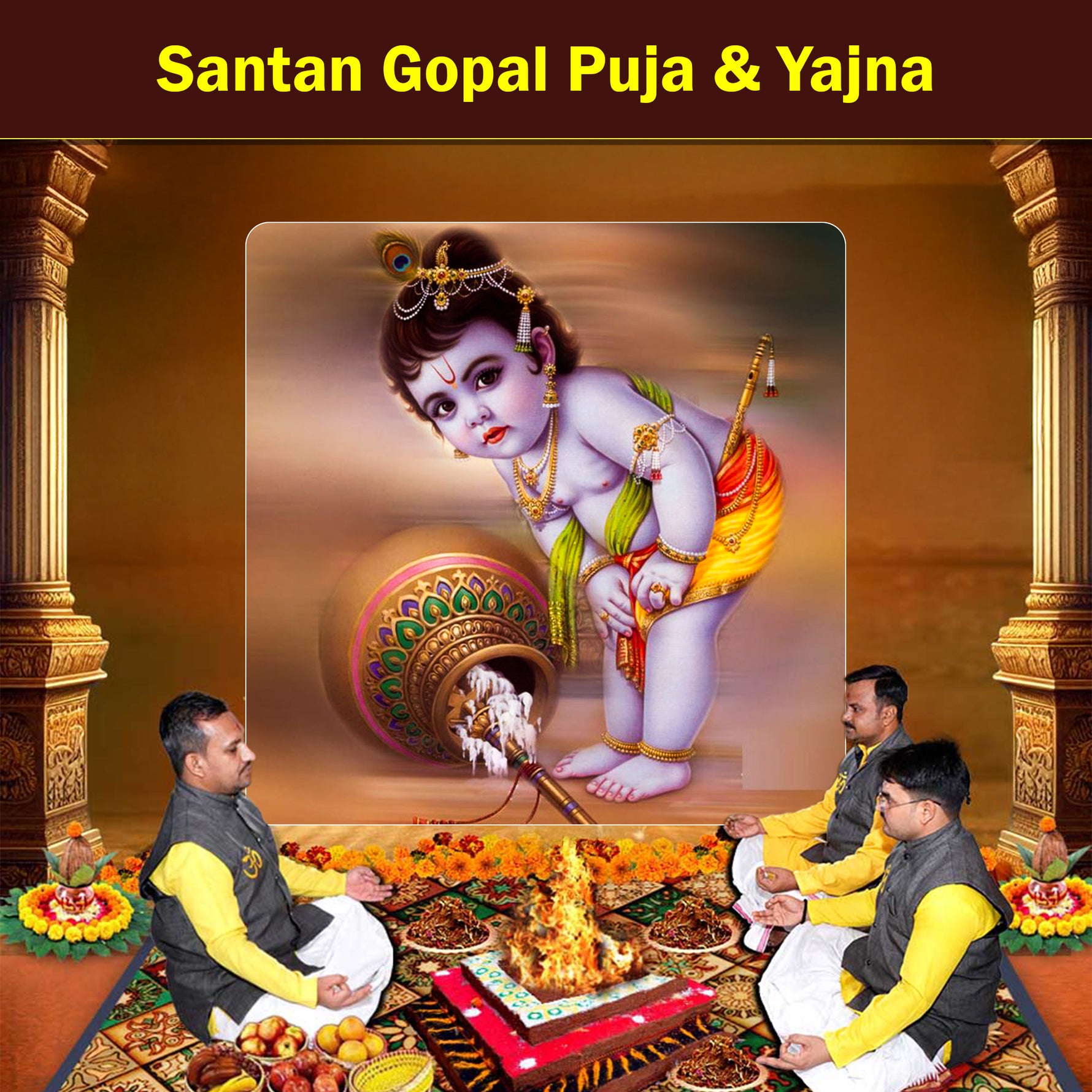Santan Gopal Puja & Yajna: For Childless Couples Seeking the Blessing of Children and Protection During Pregnancy