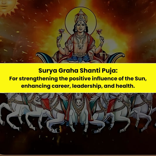 Surya Graha Shanti Puja & Yajna: For Strengthening the Positive Influence of the Sun, Enhancing Career, Leadership and Health