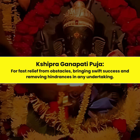 Kshipra Ganapati Puja & Yajna: For Fast Relief from Obstacles, Bringing Swift Success and Removing Hindrances in any Undertaking