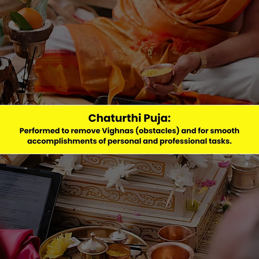 Chaturthi Puja & Yajna: Performed to Remove Vighnas (Obstacles) and for Smooth Accomplishments of Personal and Professional Tasks