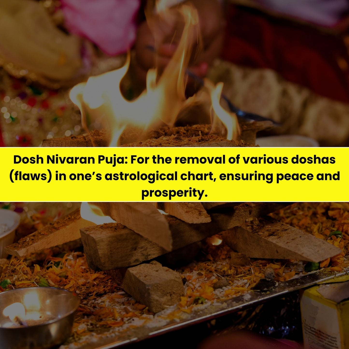 Dosh Nivaran Puja & Yajna For the Removal of Various Doshas(Flaws) in One's Chart, Ensuring Peace and Prosperity