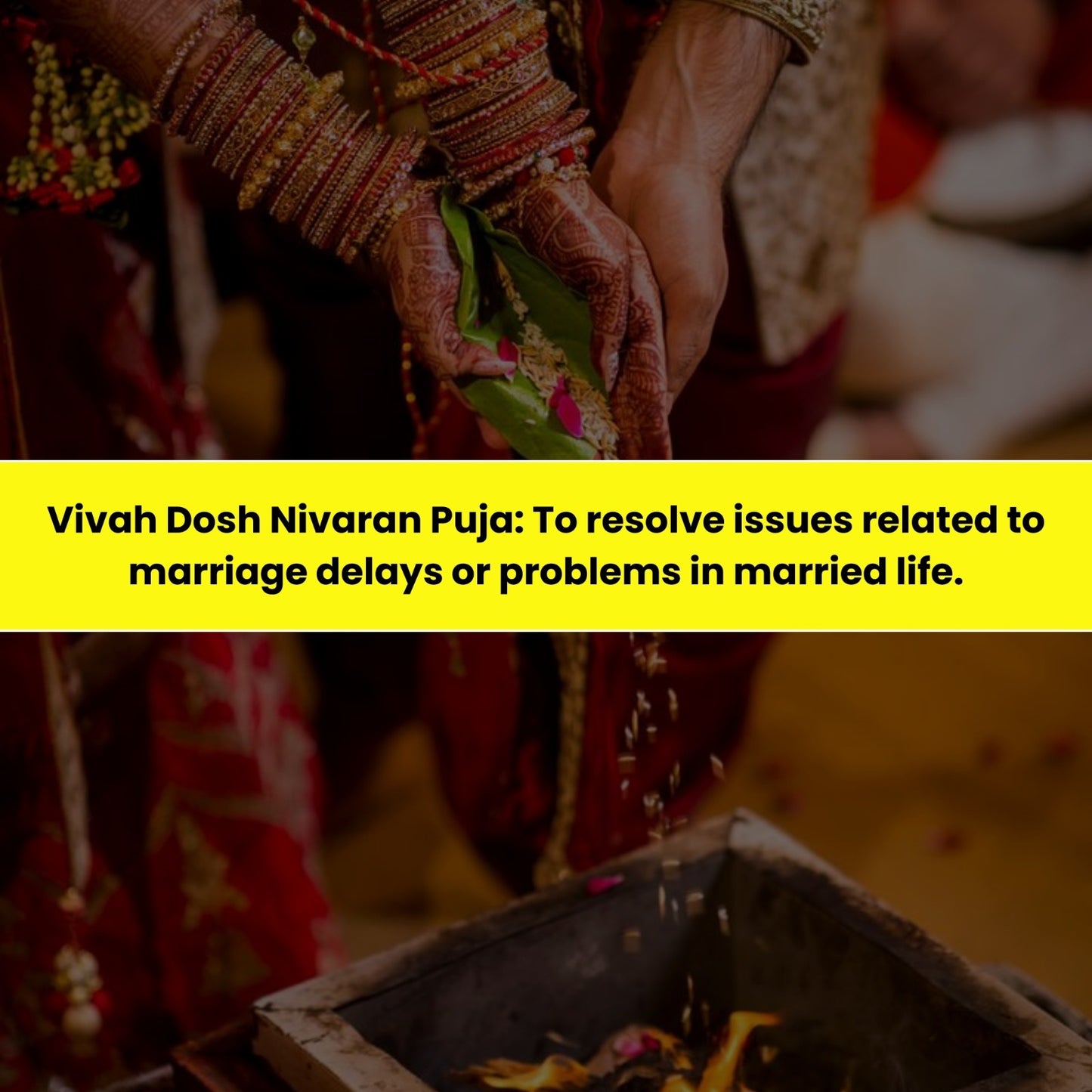 Vivah Dosh Nivaran Puja & Yajna: To Resolve Issues Related to Marriage Delays or Problems in Married Life