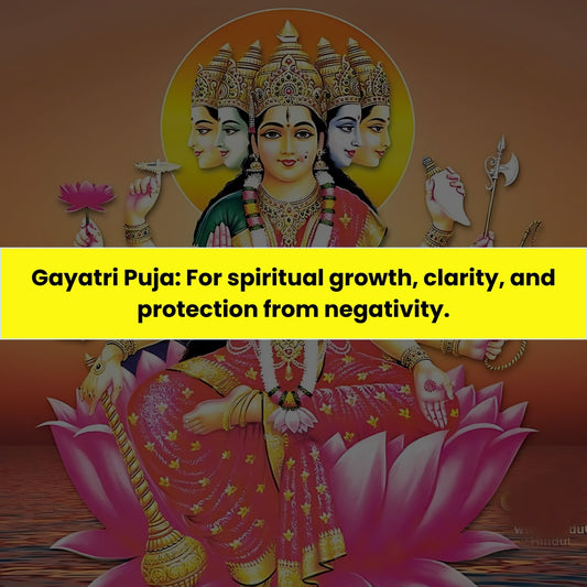 Gayatri Puja & Yajna: For Spiritual Growth, Clarity and Protection from Negativity