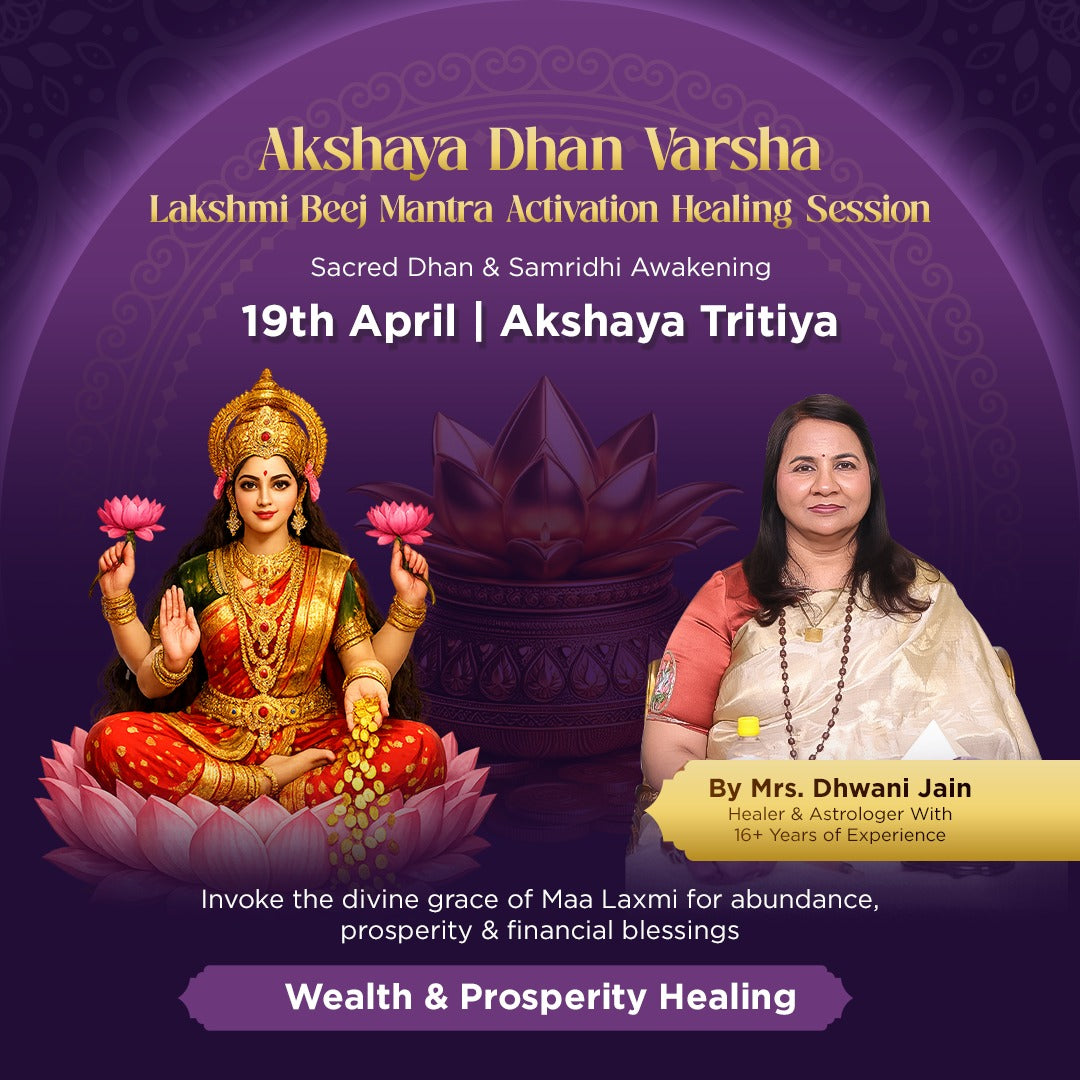 Akshaya Dhan Varsha – Lakshmi Beej Mantra Activation Healing Session with Dhwani Jain