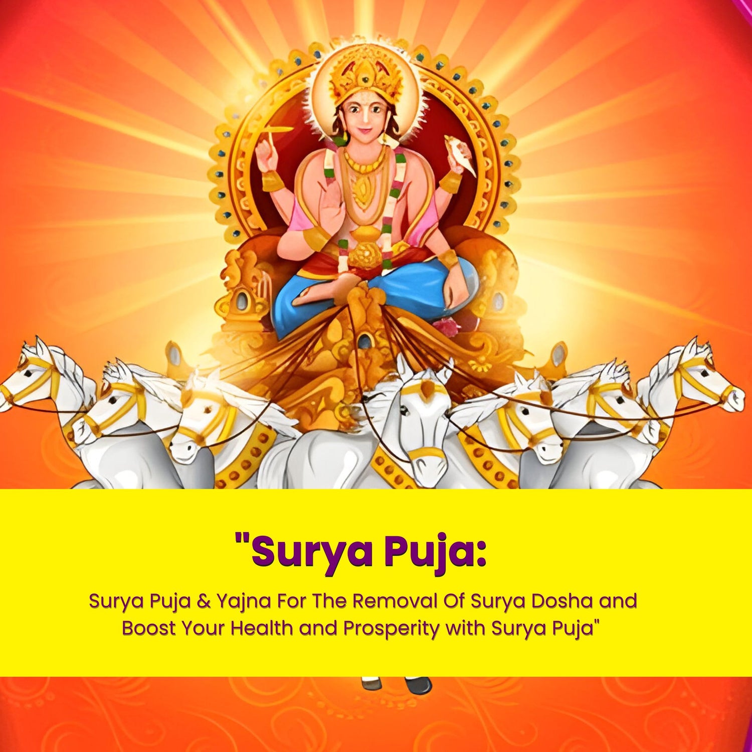 Surya Puja & Yajna For The Removal Of Surya Dosha, Name, Fame & Job